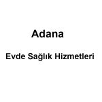 Adana Evde Sağlık Hizmetleri