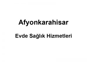 Afyonkarahisar  Evde Sağlık Hizmetleri